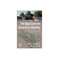 Elsevier - Health Sciences Division The Real Case for Driverless Mobility (häftad, eng)