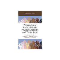 Taylor & francis ltd Pedagogies of Social Justice in Physical Education and Youth Sport (inbunden, eng)