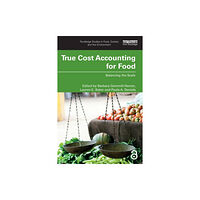 Taylor & francis ltd True Cost Accounting for Food (häftad, eng)