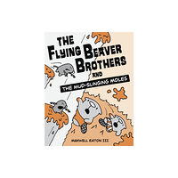 Random House USA Inc The Flying Beaver Brothers and the Mud-Slinging Moles (häftad, eng)