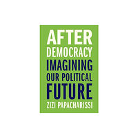 Yale university press After Democracy (inbunden, eng)