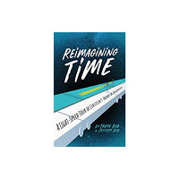 Yale university press Reimagining Time (inbunden, eng)