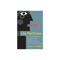 Yale university press Lie Machines (inbunden, eng)