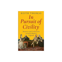 Yale university press In Pursuit of Civility (häftad, eng)