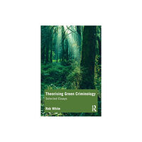 Taylor & francis ltd Theorising Green Criminology (häftad, eng)