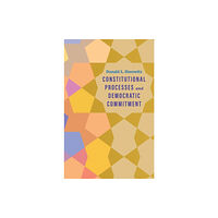 Yale university press Constitutional Processes and Democratic Commitment (inbunden, eng)