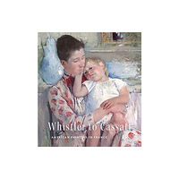 Yale university press Whistler to Cassatt (inbunden, eng)