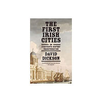 Yale university press The First Irish Cities (häftad, eng)