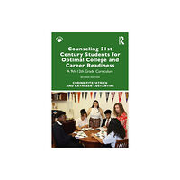 Taylor & francis ltd Counseling 21st Century Students for Optimal College and Career Readiness (häftad, eng)
