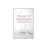 John Wiley & Sons Inc The Art of Facilitation (inbunden, eng)