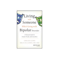 John Wiley & Sons Inc Living With Someone Who's Living With Bipolar Disorder (häftad, eng)