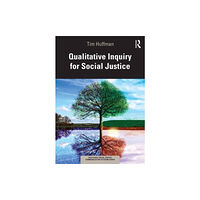 Taylor & francis ltd Qualitative Inquiry for Social Justice (häftad, eng)