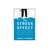 John Wiley & Sons Inc The Stress Effect (inbunden, eng)