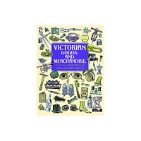 Dover publications inc. Victorian Goods and Merchandise (häftad, eng)
