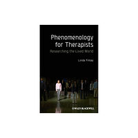 John Wiley And Sons Ltd Phenomenology for Therapists (häftad, eng)