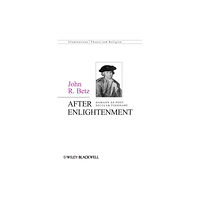 John Wiley And Sons Ltd After Enlightenment (häftad, eng)