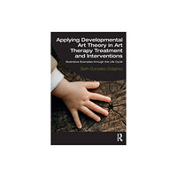 Taylor & francis ltd Applying Developmental Art Theory in Art Therapy Treatment and Interventions (häftad, eng)