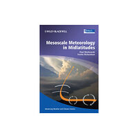 John Wiley & Sons Inc Mesoscale Meteorology in Midlatitudes (inbunden, eng)