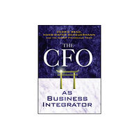 John Wiley & Sons Inc The CFO as Business Integrator (inbunden, eng)