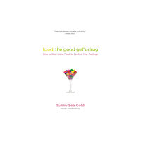 Penguin Putnam Inc Food: The Good Girl's Drug (häftad, eng)