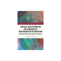 Taylor & francis ltd Critical Reflections on the Language of Neoliberalism in Education (häftad, eng)