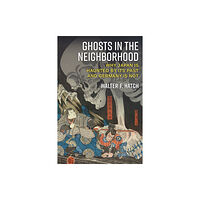 The University of Michigan Press Ghosts in the Neighborhood (häftad, eng)