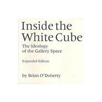 University of california press Inside the White Cube (häftad, eng)