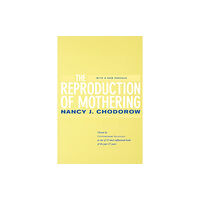 University of california press The Reproduction of Mothering (häftad, eng)