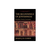 University of california press The Beginnings of Jewishness (häftad, eng)