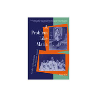 The University of Michigan Press A Problem Like Maria (häftad, eng)