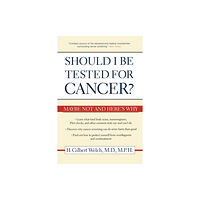 University of california press Should I Be Tested for Cancer? (häftad, eng)