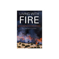 University of california press Living with Fire (inbunden, eng)