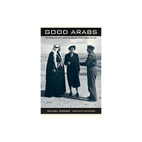 University of california press Good Arabs (häftad, eng)