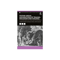 Taylor & francis ltd Psycho-social Explorations of Trauma, Exclusion and Violence (häftad, eng)