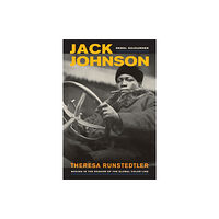 University of california press Jack Johnson, Rebel Sojourner (häftad, eng)