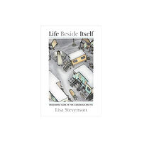 University of california press Life Beside Itself (häftad, eng)