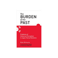 The University of Michigan Press The Burden of the Past (inbunden, eng)