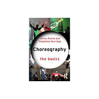 Taylor & francis ltd Choreography: The Basics (häftad, eng)