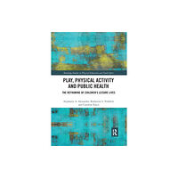 Taylor & francis ltd Play, Physical Activity and Public Health (häftad, eng)