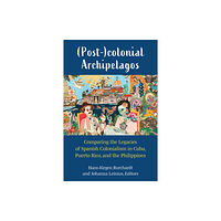 The University of Michigan Press (Post-)colonial Archipelagos (inbunden, eng)