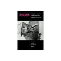 University of california press Unhomed (inbunden, eng)