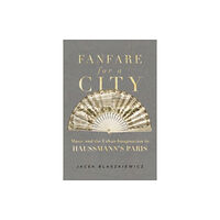 University of california press Fanfare for a City (inbunden, eng)