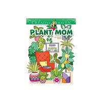 Dover publications inc. Creative Haven Plant Mom Coloring Book (häftad, eng)