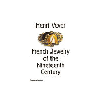 Thames & Hudson Ltd Henri Vever: French Jewelry of the Nineteenth Century (inbunden, eng)