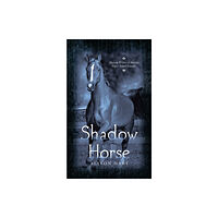 Alfred A. Knopf Shadow Horse (häftad, eng)