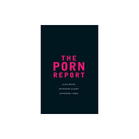 Melbourne University Press The Porn Report (häftad, eng)