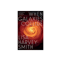 Melbourne University Press When Galaxies Collide (häftad, eng)