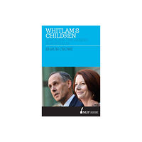 Melbourne University Press Whitlam's Children (häftad, eng)