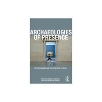 Taylor & francis ltd Archaeologies of Presence (häftad, eng)