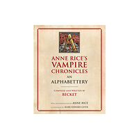 Random House USA Inc Anne Rice's Vampire Chronicles An Alphabettery (häftad, eng)